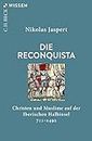 Die Reconquista: Christen und Muslime auf der Iberischen Halbinsel: 2876