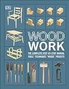 Woodwork: The Complete Step-by-step Manual (Dk)