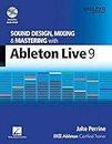 Sound Design, Mixing and Mastering with Ableton Live 9 (Quick Pro Guides) by Perrine, Jake (2014) Paperback