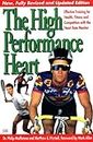 The High Performance Heart: Effective Training for Health, Fitness and Competition With the Heart Rate Monitor: Effective Training with the Heart Rate Monitor