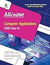 CBSE All In One Computer Applications Class 10 2022-23 Edition (As per latest CBSE Syllabus issued on 21 April 2022) (Old Edition)