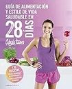 Guía de alimentación y estilo de vida saludable en 28 días: The Bikini Body (Spanish Edition)
