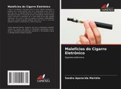 Malefícios do Cigarro Eletrônico Sigaretta elettronica Sandra Aparecida Marinho