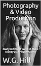 Photography & Video Production: Many Different Ways to Make Money as a Photographer (Portable Trades) (English Edition)