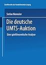 Die deutsche UMTS-Auktion: Eine spieltheoretische Analyse