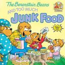 The Berenstain Bears and Too Much Junk Food - Paperback - GOOD