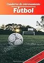 Cuaderno de entrenamiento Fútbol: Planificación y seguimiento de las sesiones deportivas | Objetivos de ejercicio y entrenamiento para progresar | Pasión deportiva: Fútbol | Idea de regalo |