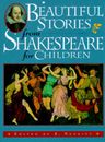 Beautiful Stories from Shakespeare for Children: Being a Choice Collectio - GOOD
