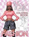 Y2K Fashion Coloring Book: Journey Back To The Y2K Era Through Vibrant Colors And Nostalgia Coloring Pages For Teens Boys Girls To Have Fun