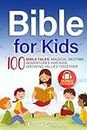 Bible for kids: 100 Bible Tales. Magical Bedtime Adventures for Kids, Growing Values Together + Audiobook