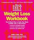 Beck Diet Solution Weight Loss Workbook: The 6-week Plan to Train Your Brain to Think Like a Thin Person