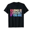 Karma - sólo buen karma Camiseta