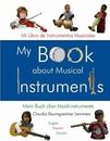 My Book about Musical Instruments =: Mi Libro de Instrumentos Musicales =...