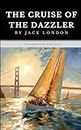The Cruise of the Dazzler: The Original 1902 Coming of Age Adventure Classic