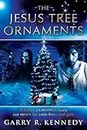 The Jesus Tree Ornaments - A Father's Christmas Story not meant for little boys and girls