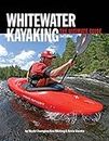 Whitewater Kayaking The Ultimate Guide 2nd Edition (English Edition)