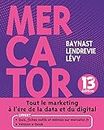 Mercator - 13e éd. - Livre + e-book inclus: Tout le marketing à l'ère de la data et du digital