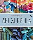 Art Supplies: Making Manufacturing and Creating. Ingredients of Creativity Encyclopedia of Inspiration Volume A
