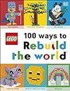 LEGO 100 Ways to Rebuild the World: Get inspired to make the world an awesome place! (DK Bilingual Visual Dictionary)