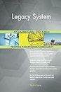 Legacy System A Complete Guide - 2021 Edition