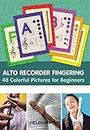Alto Recorder Fingering. 48 Colorful Pictures for Beginners (Fingering Charts for Woodwind Instruments)