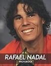 Rafael Nadal Photobook: Photo Album Collection With 35+ Images Of Famous Tennis Player For Fans To Decor [Sports Collection]