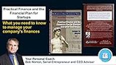 Practical Finance, Financing and the Financial Plan for Small Businesses: Systems for Success