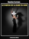 Le Parfum de la dame en noir (French Edition)