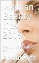 Woman Beauty tips 2019: Beauty tips all type of skin (Beauty tips 1)