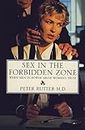 Sex in the Forbidden Zone: When Therapists, Doctors, Clergy, Teachers and Other Men in Power Betray Women's Trust