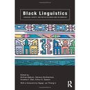 Black Linguistics: Language, Society And Politics In Africa And The Americas