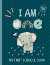 I Am One - My First Scribble Book: Gift for 1 Year Old - Boho First Birthday Bla
