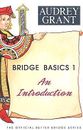 Bridge Basics 1: An Introduction by Grant, Audrey -Paperback