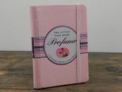 Profumo piccola guida a fragranze e essenze profumate the little pink book libro