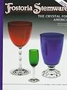 Fostoria Stemware: The Crystal for America: The Crystal for America - Identification and Value Guide