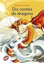 Dix contes de dragons (Livre de Poche Jeunesse (1280))