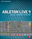 Ableton Live 9: Create, Produce, Perform by Robinson, Keith Book The Cheap Fast