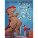 How Do Dinosaurs Say Happy Chanukah? (Hardcover) - Jane Yolen