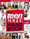 The Teen Vogue Handbook: An Insider's Guide to Careers in Fashion.