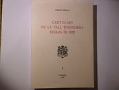 cartulari de la Vall d'Andorra segles 9-13 éd. 1988 Cebrià Baraut