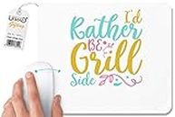 UDNAG White Mousepad 'I'd Rather BE Grill Side' for Computer / PC / Laptop [230 x 200 x 5mm]