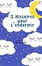 5 Histoires pour t'endormir (French Edition)
