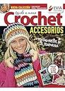 Accesorios tejidos a crochet 2: Guía práctica para el tejido a crochet de bufandas, gorros, polainas, carteras y otros accesorios (CROCHET I nº 8) (Spanish Edition)