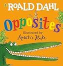 Roald Dahl's Opposites: (Lift-the-Flap)