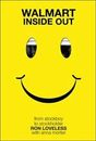 Walmart Inside Out: From Stockboy to Stockholder by Loveless, Ron, Good Book