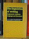 The Linguistics of Writing : Arguments Between Language and Liter