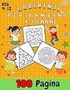 labirinti per bambini 4-10 anni: labirinti per bambini giocattoli di età 4-8, 8-12 / Libri gioco educativi con attività di puzzle per bambini e bambine / Passatempo per bambini