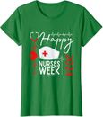 Nurse Appreciation Week Happy National Nurses Week Ladies' Crewneck T-Shirt