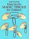 Easy-To-Do Magic Tricks for Children