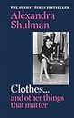 Clothes... And Other Things That Matter: THE SUNDAY TIMES BESTSELLER A beguiling and revealing memoir from the former Editor of British Vogue